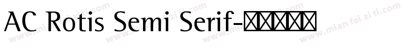 AC Rotis Semi Serif字体转换